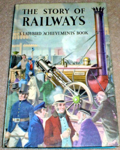 Beispielbild fr The Story of Railways (A Ladybird Achievements Book) zum Verkauf von HPB-Diamond