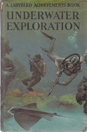 Stock image for Underwater Exploration (Achievements S) for sale by Better World Books