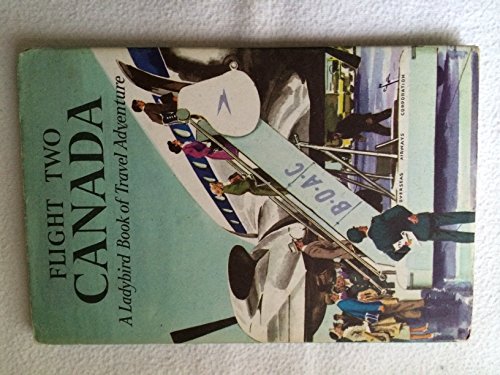 Stock image for Flight Two, Canada (A Ladybird Book Series 587) for sale by Book Deals