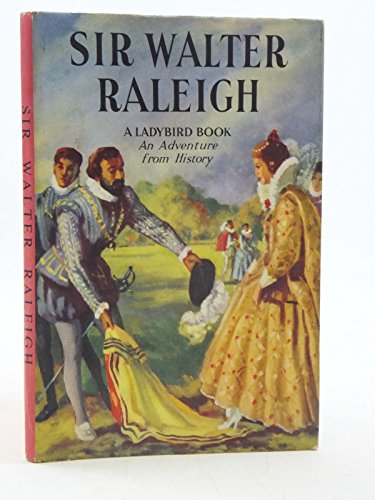 Beispielbild fr Sir Walter Raleigh (An Adventure From History) (A Ladybird Book Series 561) zum Verkauf von WorldofBooks