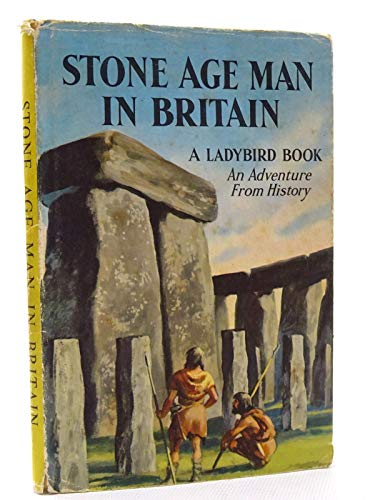 Stock image for Stone Age Man in Britain ( an adventure from history) for sale by WorldofBooks