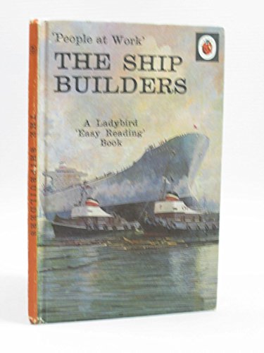 9780721402338: Ship Builders (Ladybird easy reading books)