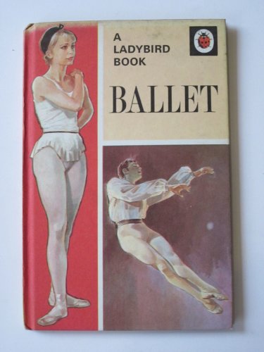 Imagen de archivo de Ballet (A Ladybird Book, Series 662) a la venta por Gulf Coast Books
