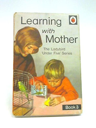Stock image for Learning With Mother: The first two years (Ladybird Under Five) for sale by MusicMagpie