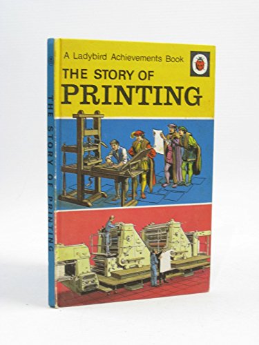 Stock image for The Story of Printing (A Ladybird achievements book) for sale by WorldofBooks