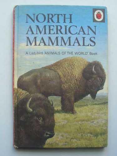 Imagen de archivo de North American Mammals (Animals of the World S.) a la venta por WorldofBooks