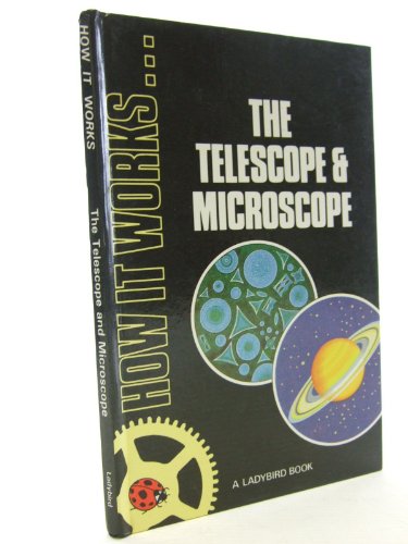 9780721402949: The Telescope and Microscope (How it Works S.)