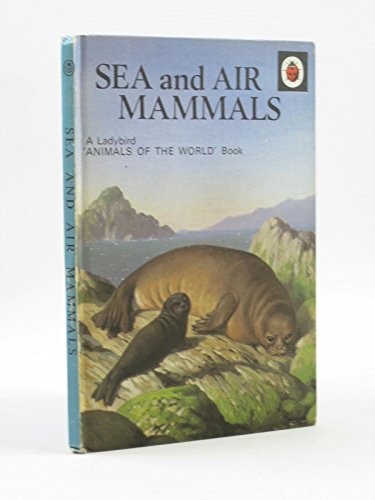 Stock image for Sea and Air Mammals for sale by Better World Books Ltd
