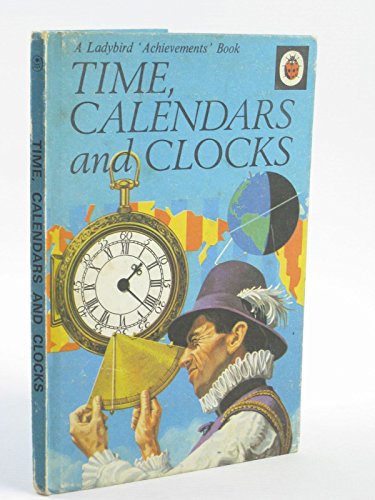 Stock image for Time, Calendars and Clocks (Ladybird Achievements Book) for sale by Books of Paradise