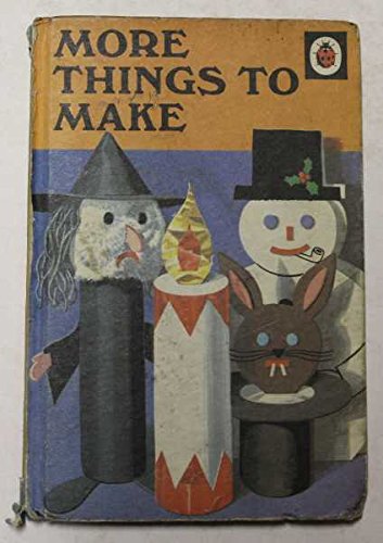 9780721403410: More Things to Make (A Ladybird book series 634)