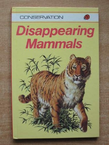 9780721403427: Disappearing Mammals (A Ladybird conservation book)