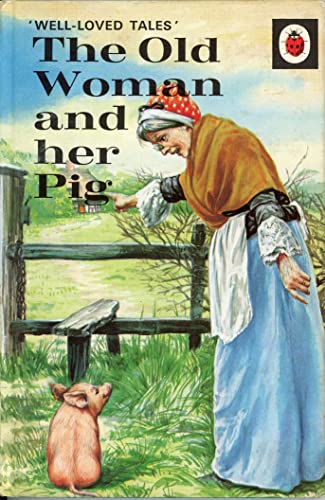 Imagen de archivo de The Old Woman and Her Pig a la venta por Peakirk Books, Heather Lawrence PBFA