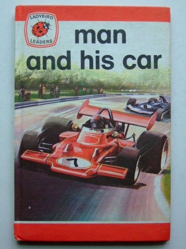 Stock image for Man and His Car (Ladybird leaders Series 737 # 4) for sale by WorldofBooks