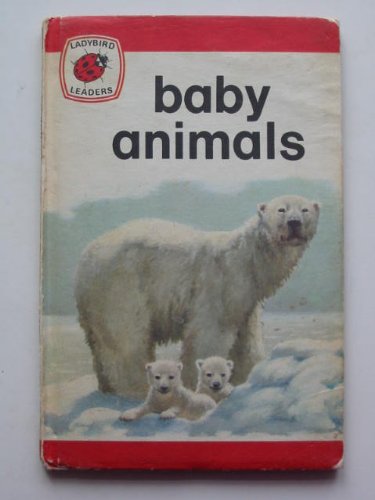 Imagen de archivo de Baby Animals (Ladybird leaders) a la venta por WorldofBooks