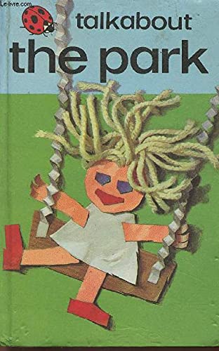 Stock image for Talkabout the Park: 7 (Toddler Talkabout S.) for sale by WorldofBooks