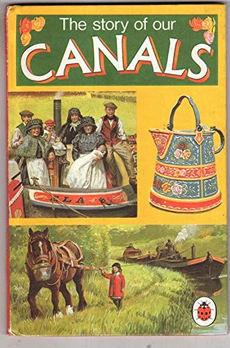 Stock image for The Story of Our Canals (Achievements S.) for sale by AwesomeBooks