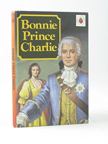 Bonnie Prince Charlie (A Ladybird Series 561 An Adventure from History)