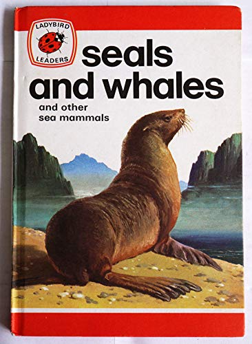 Beispielbild fr Seals And Whales And Other Sea Mammals (Ladybird leaders) zum Verkauf von WorldofBooks