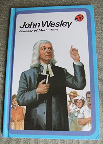 Beispielbild fr John Wesley: Founder of Methodism: 44 (Ladybird history series) zum Verkauf von WorldofBooks