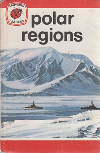 9780721404769: Polar Regions (Ladybird leaders)