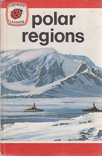 Stock image for Polar Regions (Ladybird leaders) for sale by WorldofBooks