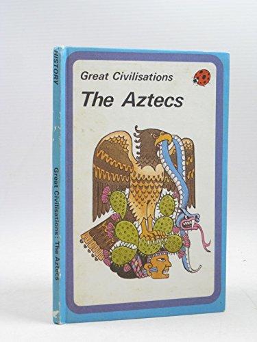 Beispielbild fr Great Civilisations the Aztecs (Ladybird history series) zum Verkauf von WorldofBooks