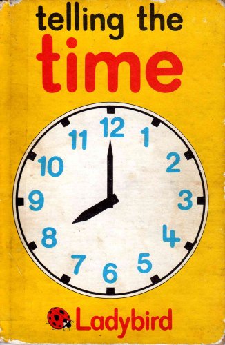 Beispielbild fr Telling the Time (Learning to Read Books) zum Verkauf von AwesomeBooks