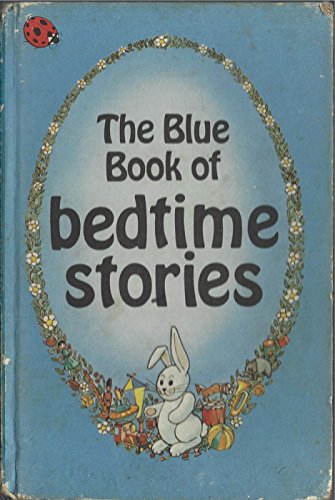 Beispielbild fr The Blue Book of Bedtime Stories (Nursery Rhymes and Stories) zum Verkauf von Wonder Book