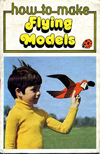 Beispielbild fr How to Make Flying Models (A Ladybird book) zum Verkauf von WorldofBooks