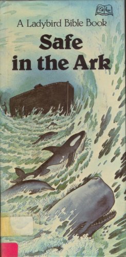 9780721405643: Safe in the Ark (A Ladybird Bible book)