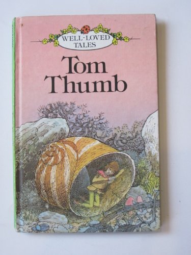 Beispielbild fr Tom Thumb (Well Loved Tales) zum Verkauf von Books of the Smoky Mountains