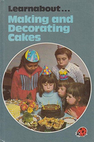 Beispielbild fr Making and Decorating Cakes (A Ladybird Cookery Book) zum Verkauf von AwesomeBooks