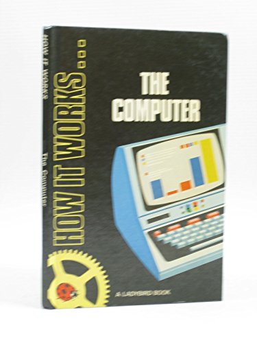Beispielbild fr The Computer (Ladybird How It Works) zum Verkauf von AwesomeBooks