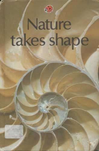 Imagen de archivo de Nature Takes Shape a la venta por RavenstoneBooks