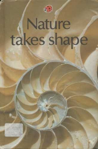 Stock image for Nature Takes Shape for sale by RavenstoneBooks