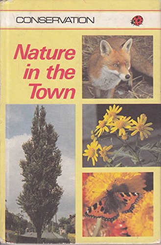 Imagen de archivo de Nature in the Town (Conservation) a la venta por WorldofBooks