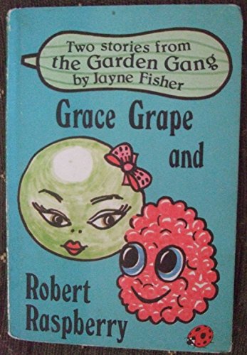 Grace Grape and Robert Raspberry