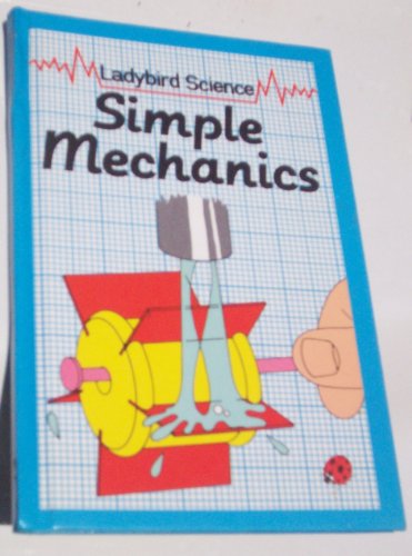 Imagen de archivo de Simple Mechanics (Ladybird Junior Science) a la venta por Book Deals