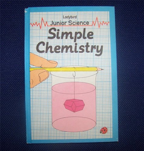 Imagen de archivo de Simple Chemistry (Ladybird Junior Science) a la venta por Wonder Book