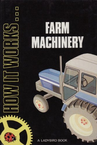 Imagen de archivo de Farm Machinery (How It Works, Series 654) a la venta por MusicMagpie