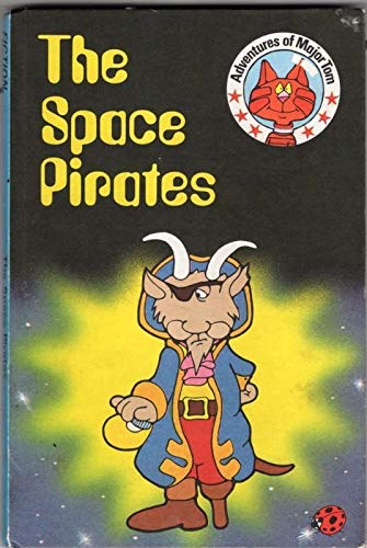 Stock image for The Space Pirates (Adventures of Major Tom) for sale by Wonder Book