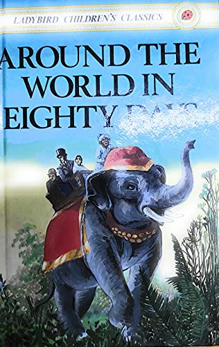 Imagen de archivo de Around the World in Eighty Days (Ladybird Children's Classics) a la venta por AwesomeBooks