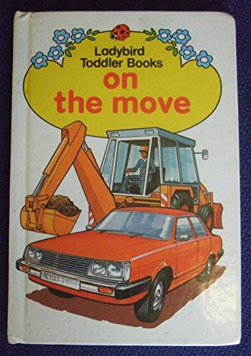 Stock image for On the Move: 4 (Toddler Books) for sale by WorldofBooks