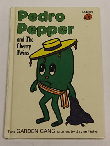 Stock image for Pedro Pepper And the Cherry Twins for sale by WorldofBooks