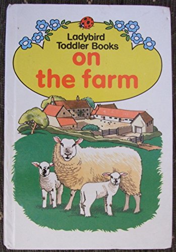 Stock image for On the Farm (Toddler Books) for sale by AwesomeBooks