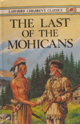 Stock image for The Last of the Mohicans (Ladybird Children's Classics) for sale by Isle of Books