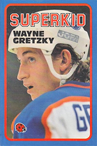 Stock image for Superkid : Wayne Gretzky 99 for sale by Better World Books: West