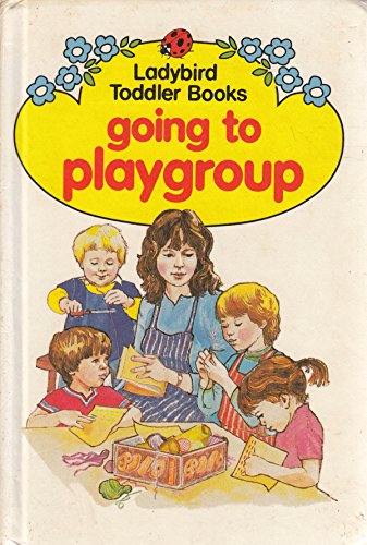 Stock image for Going to Playgroup: 5 (Toddler Books) for sale by WorldofBooks
