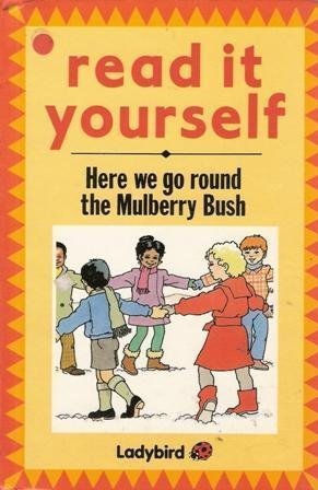Stock image for Here We Go Round the Mulberry Bush (Read it Yourself - Level 2) for sale by AwesomeBooks