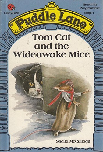 Stock image for Tom Cat and the Wideawake Mice (Puddle Lane Reading Programme Stage 1) for sale by AwesomeBooks